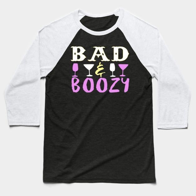 Bad and Boozy Baseball T-Shirt by fromherotozero